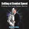 H&ouml;rbuch Selling at Combat Speed: Finding the Inner Sales Warrior