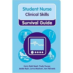 Student Nurse Clinical Skills Survival Guide (Nursing and Health Survival Guides)