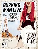 Burning Man Live: 13 Years of Piss Clear, Black Rock Citys Alternative Newspaper