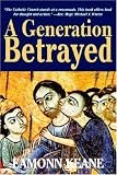 A Generation Betrayed: Deconstructing Catholic Education in the English-Speaking World