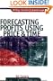 Forecasting Profits Using Price and Time (Wiley Trader's Exchange)