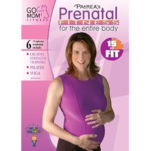 15 to Fit-Prenatal Fitness for the Total Body by