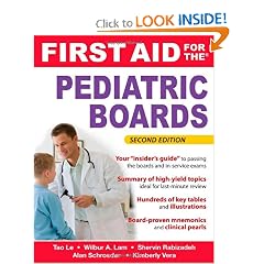 First Aid for the Pediatric Boards, Second Edition (FIRST AID Specialty Boards) by Tao Le, Wilbur Lam, Shervin Rabizadeh and Alan Schroeder