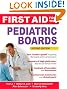First Aid for the Pediatric Boards, Second Edition (FIRST AID Specialty Boards)