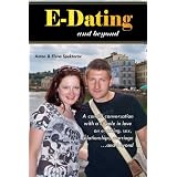 E-Dating and Beyond: A candid conversation with a couple in love on e-dating, sex, relationships, marriageand beyond