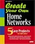 Create Your Own Home Networks