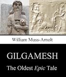 Gilgamesh: The Oldest Epic Tale (Annotated)