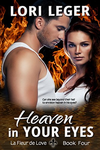 Heaven In Your Eyes: La Fleur de Love: Book Four