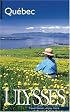 Ulysses Quebec (Ulysses Travel Guide Quebec)