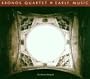Kronos Quartet: Early Music (Lachrymae Antigua)