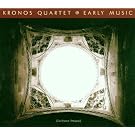 Early Music by the Kronos Quartet