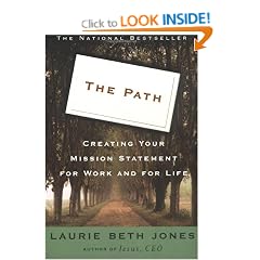 The Path: Creating Your Mission Statement For Work And For Life