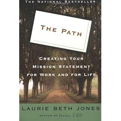 The Path: Creating Your Mission Statement for Work and for Life