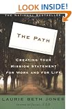 The Path: Creating Your Mission Statement for Work and for Life