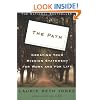 The Path: Creating Your Mission Statement For Work And For Life