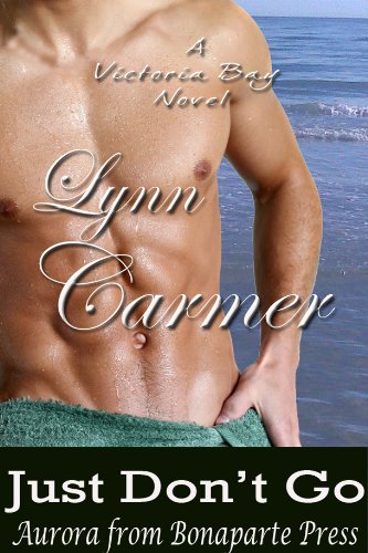Just Don't Go (Victoria Bay Novel) - Kindle Edition