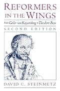 Reformers in the Wings: From Geiler von Kaysersberg to Theodore Beza