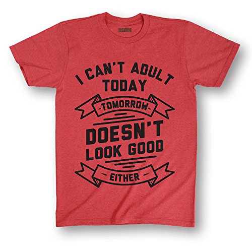 I Cant Adult Today Or Tomorrow Funny Adult Job Humor Novelty – Men’s T-Shirt
