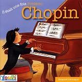 Il Etait Une Fois Frédéric Chopin