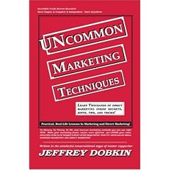 Uncommon Marketing Techniques: Thousands of Tips, Trick and Techniques in Low Cost Marketing Methods