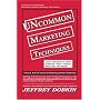 Uncommon Marketing Techniques: Thousands of Tips, Trick and Techniques in Low Cost Marketing Methods