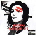 Click here to buy American Life by Madonna .