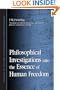 Philosophical Investigations into the Essence of Human Freedom (Suny Series in Contemporary Continental Philosophy)