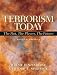 Terrorism Today: The Past, The Players, The Future (4th Edition) Terrorism Today: The Past, The Players, The Future (4th Edition)