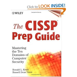 The CISSP Prep Guide: Mastering the Ten Domains of Computer Security by Ronald L. Krutz, Russell Dean Vines, and Edward M. Stroz