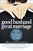 Good Husband, Great Marriage: Finding the Good Husband...in the Man You Married