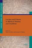 Levites and Priests in Biblical History and Tradition (Society of Biblical Literature Ancient Israel and Its Literature)