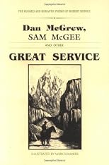 The Shooting of Dan McGrew: The Cremation of Sam McGee