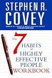The 7 Habits of Highly Effective People: Personal Workbook (Covey)
