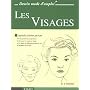 Les Visages : Apprendre � dessiner pas � pas de Walter Foster