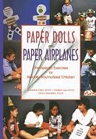 Paper Dolls and Paper Airplanes: Therapeutic Exercises for Sexually Traumatized Children