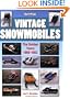 Vintage Snowmobiles: The Golden Years 1968-1982