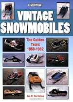 Vintage Snowmobiles: The Golden Years 1968-1982 (Photo Gallery) Vintage Snowmobiles: The Golden Years 1968-1982 (Photo Gallery)