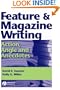 Feature and Magazine Writing: Action, Angle and Anecdotes