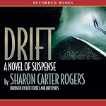 Drift: A Novel of Suspense | Sharon Carter Rogers