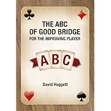 The ABC Of Good Bridge - For The Improving Player