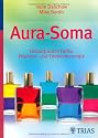 Aura Soma: Heilung durch Farbe, Pflanzen- und Edelsteinenergie