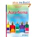 Aura Soma: Heilung durch Farbe, Pflanzen- und Edelsteinenergie