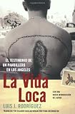 La Vida Loca (Always Running): El Testimonio de un Pandillero en Los Angeles (Spanish Edition)