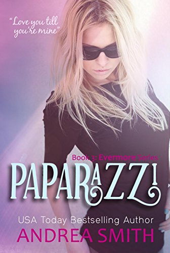 Paparazzi (Evermore Series Book 3)