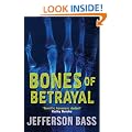 Bones of Betrayal: A Body Farm Thriller