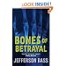 Bones of Betrayal: A Body Farm Thriller
