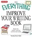 Everything Improve Your Writing Book: Master the written word and communicate clearly (Everything Series)