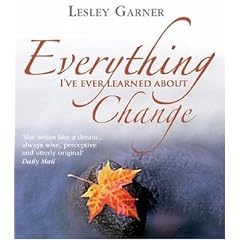 Everything I've Ever Learned About Change