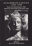 Eleanor of Castile 1290-1990 : essays to commemorate the 700th anniversary of her death: 28 November 1290