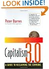 Capitalism 3.0: A Guide to Reclaiming the Commons (Bk Currents)